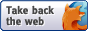 Firefox: Take Back the Web