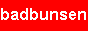 badbunsen