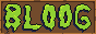 bloogblogger