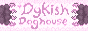 dykishdoghouse