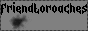friendtoroaches