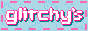 glitchys