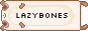 lazybones
