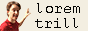 loremtrill