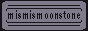 mismismoonstone
