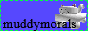 muddymorals