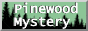 pinewoodmystery