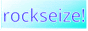 rockseize
